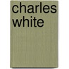 Charles white door Onbekend