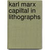 Karl marx capiltal in lithographs door Gellert