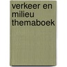 Verkeer en milieu themaboek door Heide