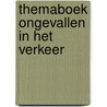 Themaboek ongevallen in het verkeer door Onbekend