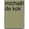 Michaël de Kok door Florent Bex