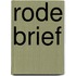 Rode brief