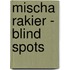 Mischa Rakier - Blind Spots