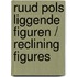 Ruud Pols Liggende figuren / Reclining figures