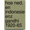 Hoe ned. en indonesie enz gandhi 1920-65 door Bergen