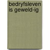 Bedryfsleven is geweld-ig by Ganzeman
