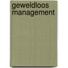 Geweldloos management door Walz