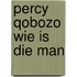 Percy qobozo wie is die man