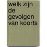Welk zijn de gevolgen van koorts by Unknown