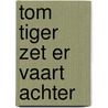 Tom tiger zet er vaart achter door Ibanez