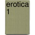 Erotica 1