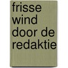 Frisse wind door de redaktie by Ibanez