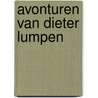 Avonturen van dieter lumpen by Pellejero