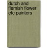 Dutch and flemish flower etc painters by Warner
