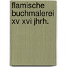 Flamische buchmalerei xv xvi jhrh. by Winkler