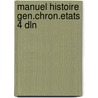 Manuel histoire gen.chron.etats 4 dln door Stokvis