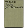 Manuel d histoire gen.chron.etats by Stokvis