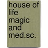 House of life magic and med.sc. door Ghalioungui