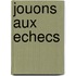 Jouons aux echecs