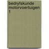 Bedryfskunde motorvoertuigen 1 door K.J. Streutker