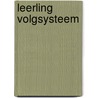 Leerling volgsysteem by J. Schulte