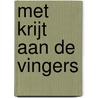 Met krijt aan de vingers door Dr. J. Schouten