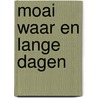 Moai waar en lange dagen door Wybenga
