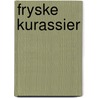 Fryske kurassier door Hanja