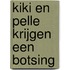 Kiki en Pelle krijgen een botsing