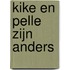 Kike en Pelle zijn anders