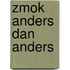 Zmok anders dan anders