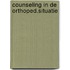 Counseling in de orthoped.situatie