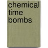 Chemical time bombs by Stigliani