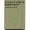 Gesellschaftliche dimensionen modernen door Claussen