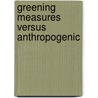 Greening measures versus anthropogenic by Weille