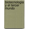 Biotecnologia y el tercer mundo door Ruivenkamp