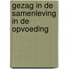 Gezag in de samenleving in de opvoeding by Unknown