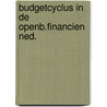Budgetcyclus in de openb.financien ned. door Piet Bakker