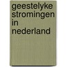 Geestelyke stromingen in nederland door Ploeg