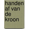 Handen af van de kroon by Rutten