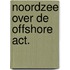 Noordzee over de offshore act.