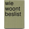 Wie woont beslist door Strik