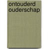 Ontouderd ouderschap by Weegen
