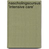 Nascholingscursus 'Intensive Care' door A.R.J. Girbes