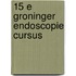 15 e Groninger endoscopie cursus