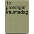 1e Groninger traumadag