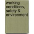 Working conditions, safety & environment