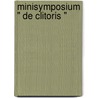 Minisymposium " De Clitoris " by M.F. van Driel