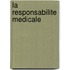 La responsabilite medicale