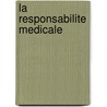La responsabilite medicale door J. de Vos